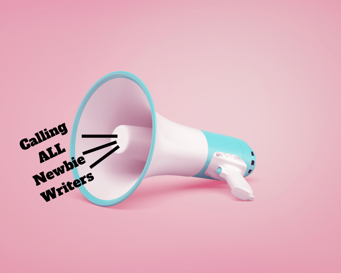 Calling All Newbie Writers