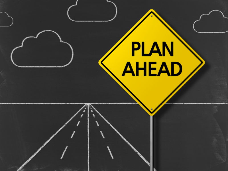 Plan Ahead