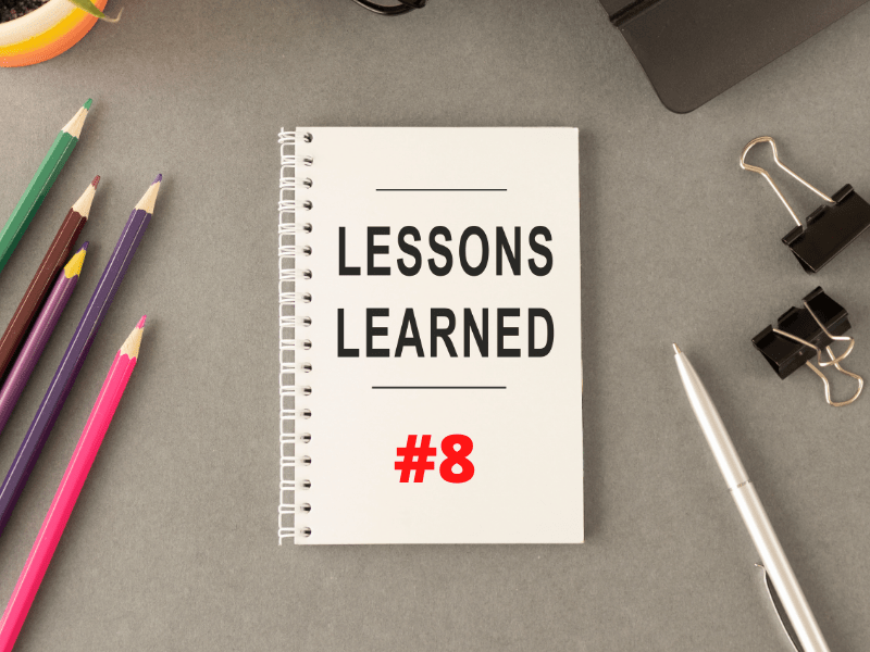 Lessoned Learned 8