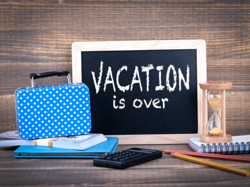 Vacation is Over
