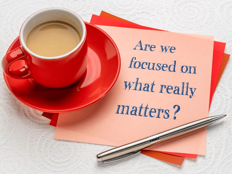 Focus on What Matters